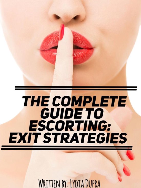 The Complete Guide to Escorting - cover