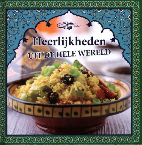 Heerlijkheden uit de hele wereld