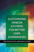 Customizing Vendor Systems for Better User Experiences
