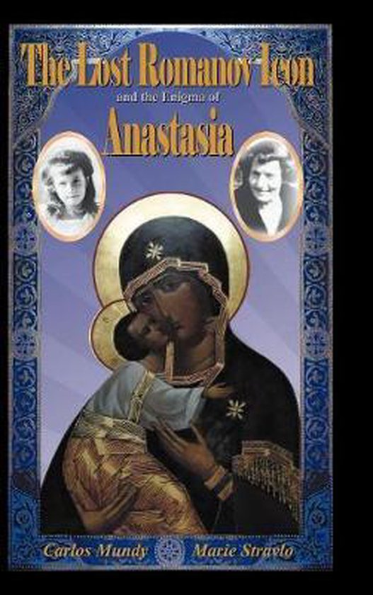 Lost Romanov Icon And The Enigma Of Anastasia - cover