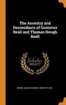 The Ancestry and Descendants of Gustavus Beall and Thomas Heugh Beall