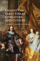 Chastity In Early Stuart Literature & Cu