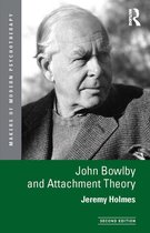 John Bowlby and Attachment Theory, 2nd Edition