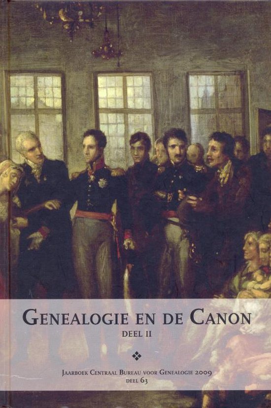 Jaarboek Centraal Bureau voor Genealogie Genealogie en de Canon deel 2