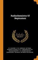 Radiochemistry of Neptunium