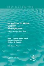 Routledge Revivals - Incentives in Water Quality Management