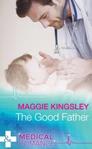 The Baby Doctors 4 - The Good Father (The Baby Doctors, Book 4) (Mills & Boon Medical)