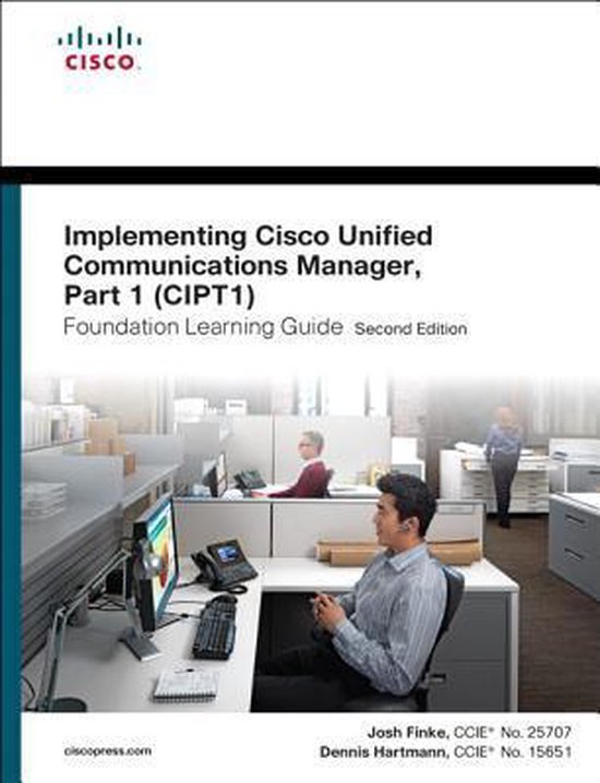 Implementing Cisco Unified Communications Manager, Part 1 (C