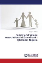 Family and Village Associations in Emeabiam - Igboland, Nigeria