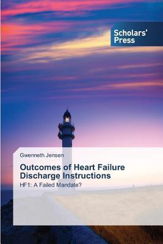 Outcomes Of Heart Failure Discharge Instructions 9783639708110 Outcomes Of Heart Failure Discharge Instructions 9783639708110