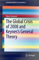 SpringerBriefs in Economics - The Global Crisis of 2008 and Keynes's General Theory