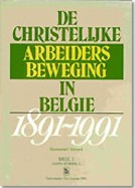 Kadoc-Studies- de Christelijke Arbeidersbeweging in Belgie, E. Gerard |  9789061864493... | bol.com