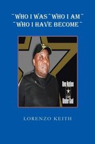 ~Who I Was~Who I am~ ~Who I Have Become~
