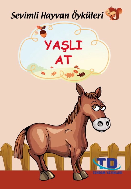 Sevimli Hayvan Öyküleri - Yaşlı At