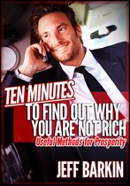 Self-help 7 - Ten Minutes To Find Out Why You Are Not Rich: Useful Methods For Prosperity