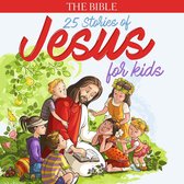 Bible: Stories Of Jesus For Kids