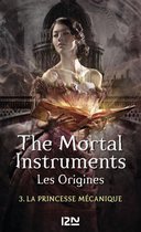 Hors collection 3 - The Mortal Instruments - Les Origines - tome 3 La Princesse mécanique