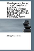 Marriage and Home