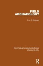 Routledge Library Editions: Archaeology- Field Archaeology