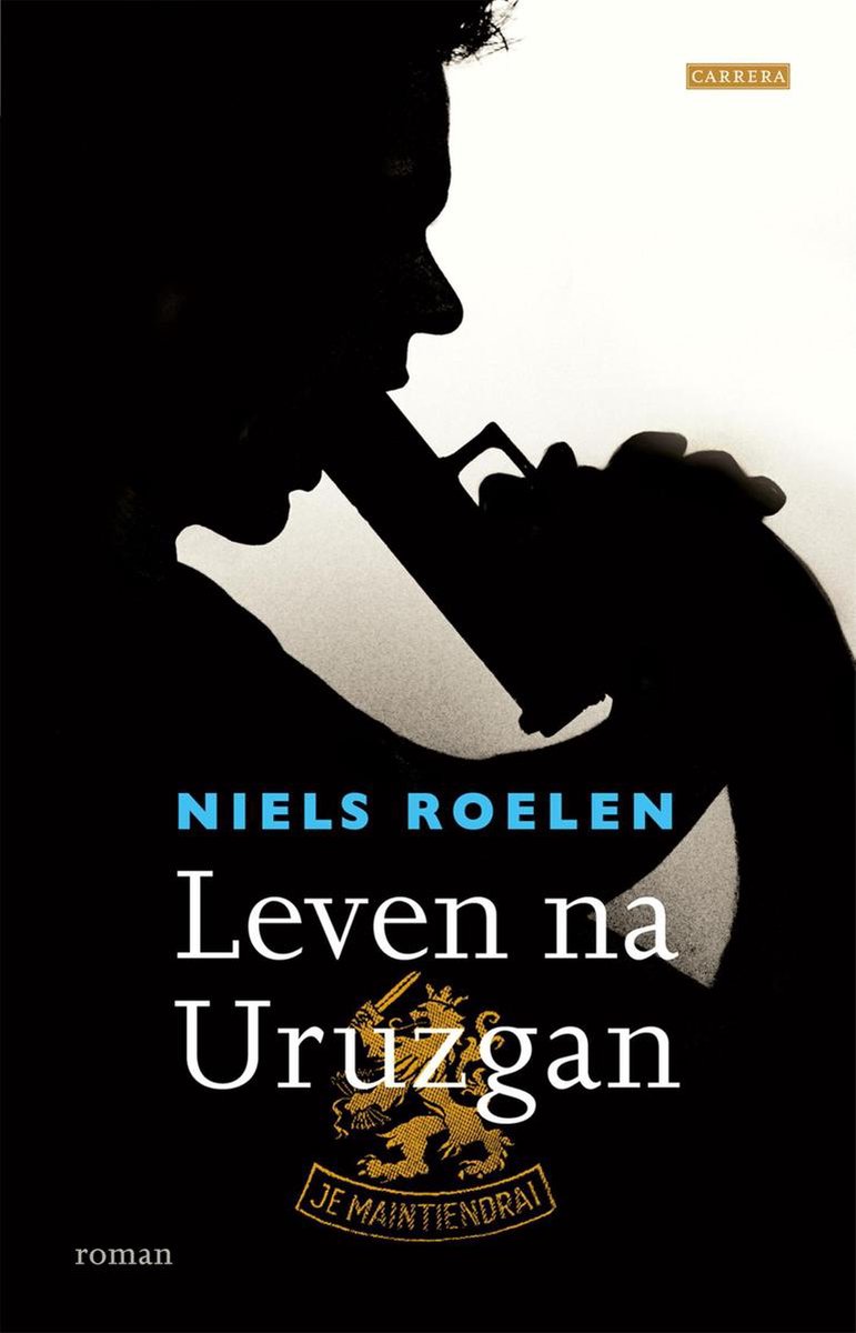 Leven na Uruzgan - Niels Roelen