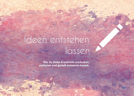 Ideen entstehen lassen - cover