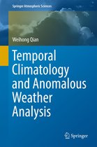 Springer Atmospheric Sciences - Temporal Climatology and Anomalous Weather Analysis
