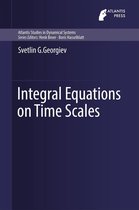 Atlantis Studies in Dynamical Systems 5 - Integral Equations on Time Scales