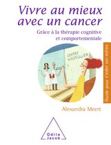 Guides pour s'aider soi-même - Vivre au mieux avec un cancer