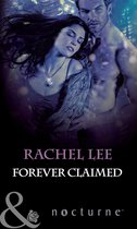 Forever Claimed (Mills & Boon Nocturne) (The Claiming - Book 3)