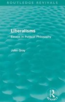 Routledge Revivals - Liberalisms (Routledge Revivals)