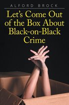 Let’S Come out of the Box About Black-On-Black Crime