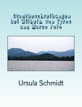 Stadtbeschreibungen Bei Wilhelm Von Tyrus Und Marco Polo