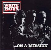 White Boys -  On A Mission