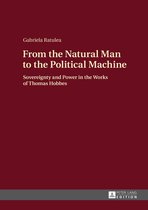 From the Natural Man to the Political Machine