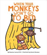 When Your... - When Your Monkeys Won't Go to Bed