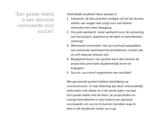 Projectmanagement: waarom, wat, hoe en met wie, meer is het niet!