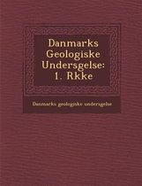Danmarks Geologiske Unders Gelse