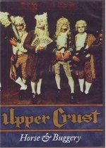 Upper Crust - Horse & Buggery (DVD)