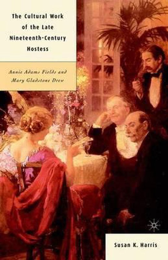 The Cultural Work of the Late Nineteenth-Century Hostess