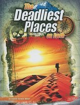 The Deadliest Places on Earth