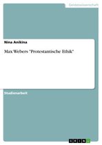 Max Webers 'Protestantische Ethik'