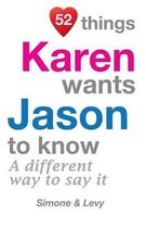 52 Things Karen Wants Jason To Know