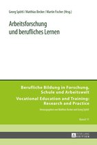Berufliche Bildung in Forschung, Schule und Arbeitswelt / Vocational Education and Training: Research and Practice 11 - Arbeitsforschung und berufliches Lernen