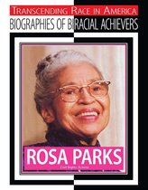 Transcending Race in America: Biographie - Rosa Parks