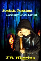 Josiah Justice: Living out Loud
