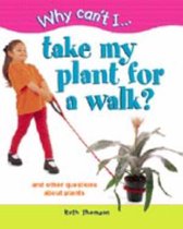 Why Can't I... Take My Plant for a Walk?