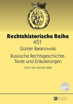 Rechtshistorische Reihe 451 - Russische Rechtsgeschichte: Texte und Erlaeuterungen