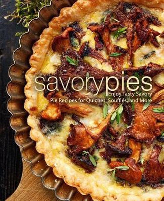 Bol Com Savory Pies Booksumo Press 9781725963207 Boeken