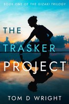 The Gizaki Series 1 - The Trasker Project