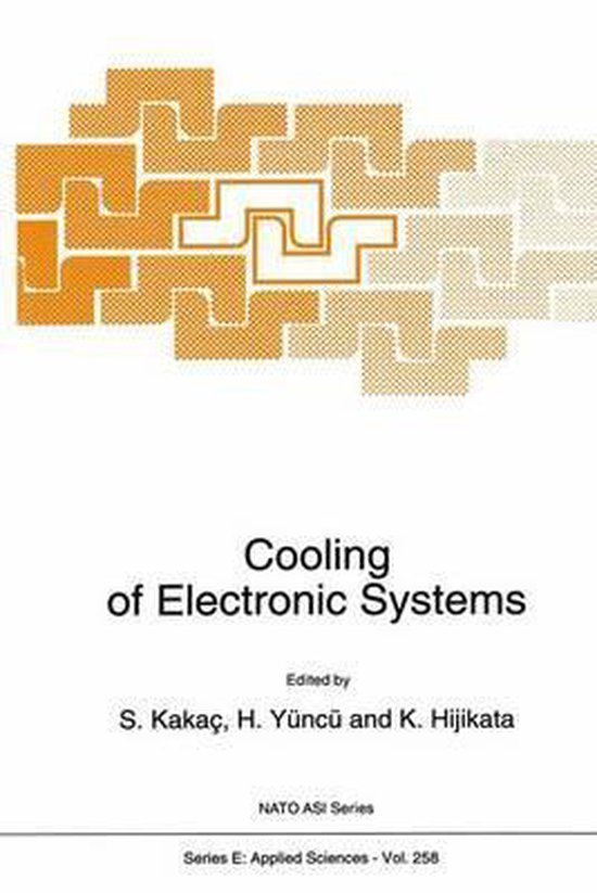 Cooling of Electronic Systems 9780792327363 Sadik Kakag Boeken